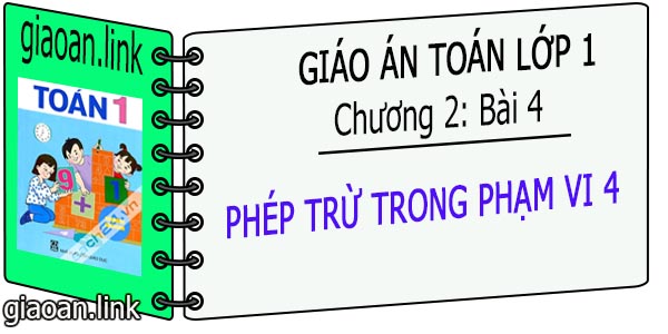 Giáo án điện tử toán lớp 1 chương 2 bài 4