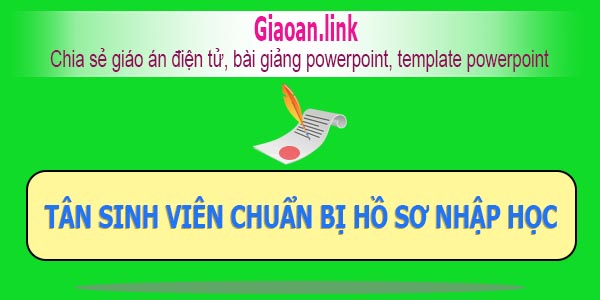 Tân sinh viên chuẩn bị hồ sơ nhập học đại học