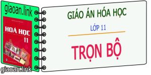 Giáo án hóa học lớp 11 trọn bộ