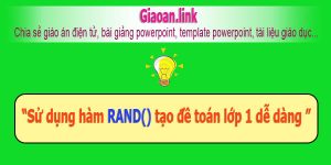 Sử dụng hàm Rand tạo đề toán lớp 1