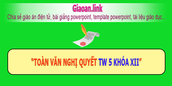 toan van nghi quyet trung ương 5 khoa 12