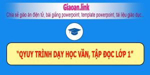 quy trình dạy học vần và tập đọc lớp 1