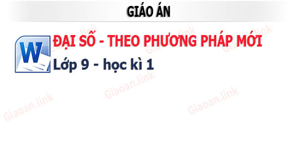 Giáo án đại số 9 phương pháp mới