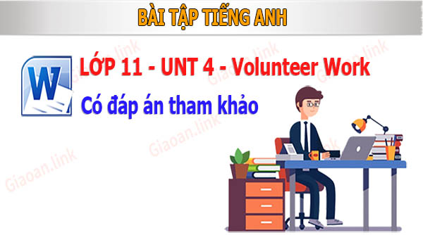 Bài tập tiếng anh lớp 11 unit 4 có đáp án