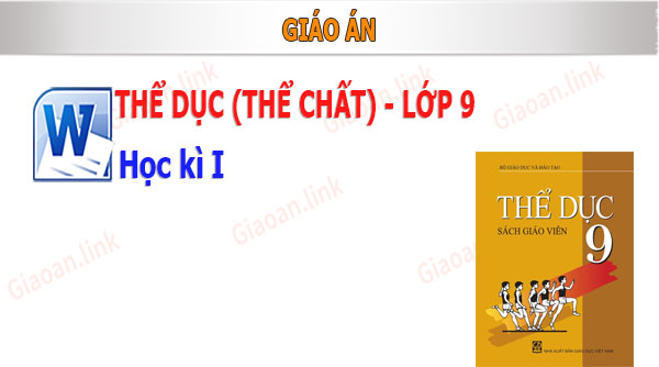 giáo án thể dục lớp 9 hoc ki 1