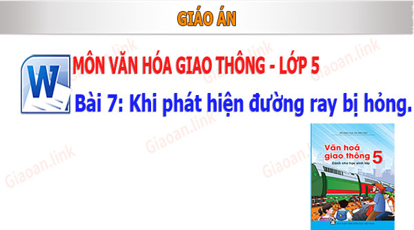 giáo án văn hóa giao thông lớp 5 bài 7