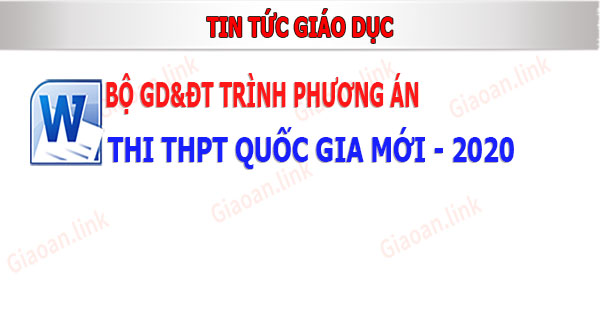 bo gdđt trình phương án thi thpt quốc gia mới