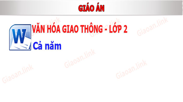 giáo án văn hóa giao thông lớp 2 cả năm