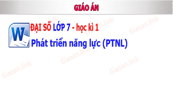 giáo án đại số 7 ptnl hoc ki 1