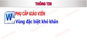 phụ cấp giáo viên dùng đặc biệt khó khăn