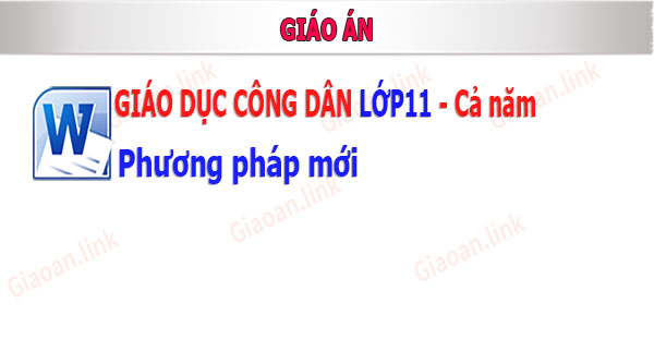 Giao an gdcd lớp 11 phương phap moi