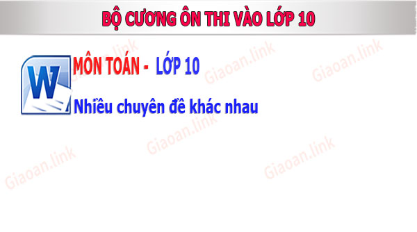 đề cương ôn thi môn toán vào lớp 10