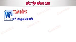 bai tap nang cao toan lop 5 tuan 7