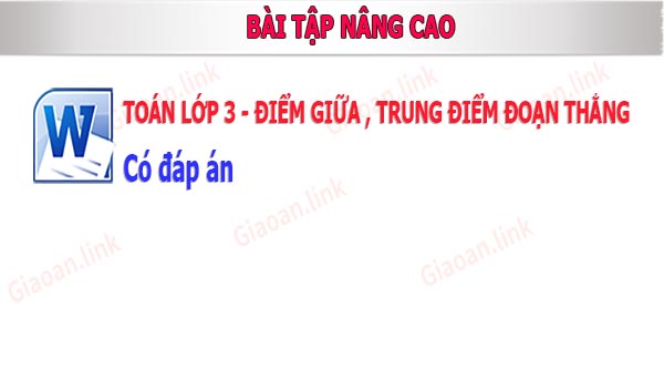 bài tập nâng cao toán lớp 3 điểm giữa trung điểm đoạn thẳng