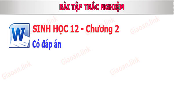 bai tap trac nghiem sinh học 12 chương 2 Cấu trúc tế bào