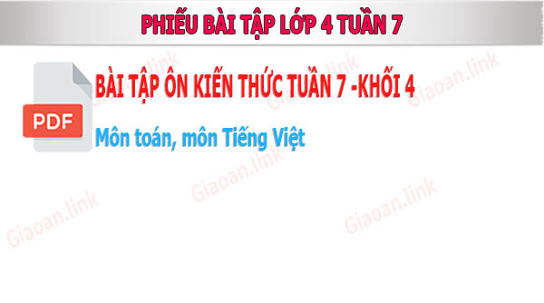 phiếu ôn tập khối 4 tuần 7 môn toán và tiếng việt