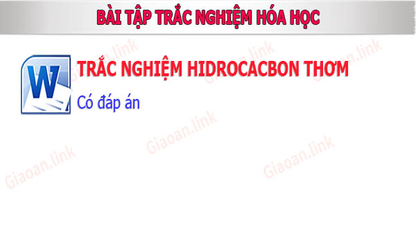 bai tap trac nghiem hidrocacbon thơm