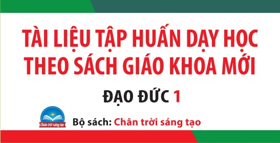 tai lieu tap huan dao duc lop 1 sách chan troi sang tao