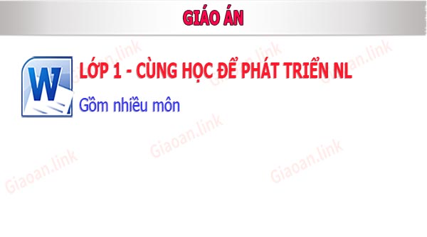 bộ giáo án lớp 1 cung học để phát triển năng lực