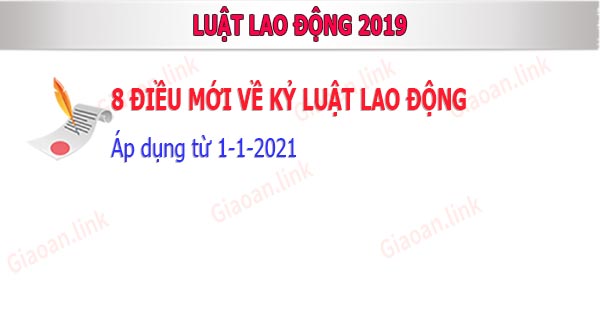 nhung diem moi ve ki luat lao dong ap dung tu 1-1-2021