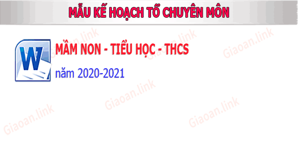 Mau ke hoach to chuyen mon mam non tieu hoc thcs