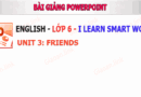 Bài giảng powerpoint English 6 I Learn Smart Word Unit 3